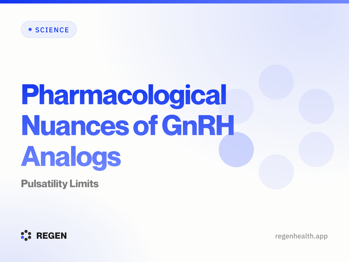 Pharmacological Nuances of GnRH Analogs: Pulsatility Limits